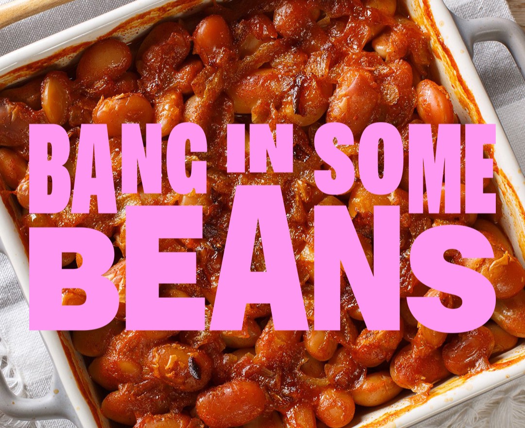 Bang in Some Beans
