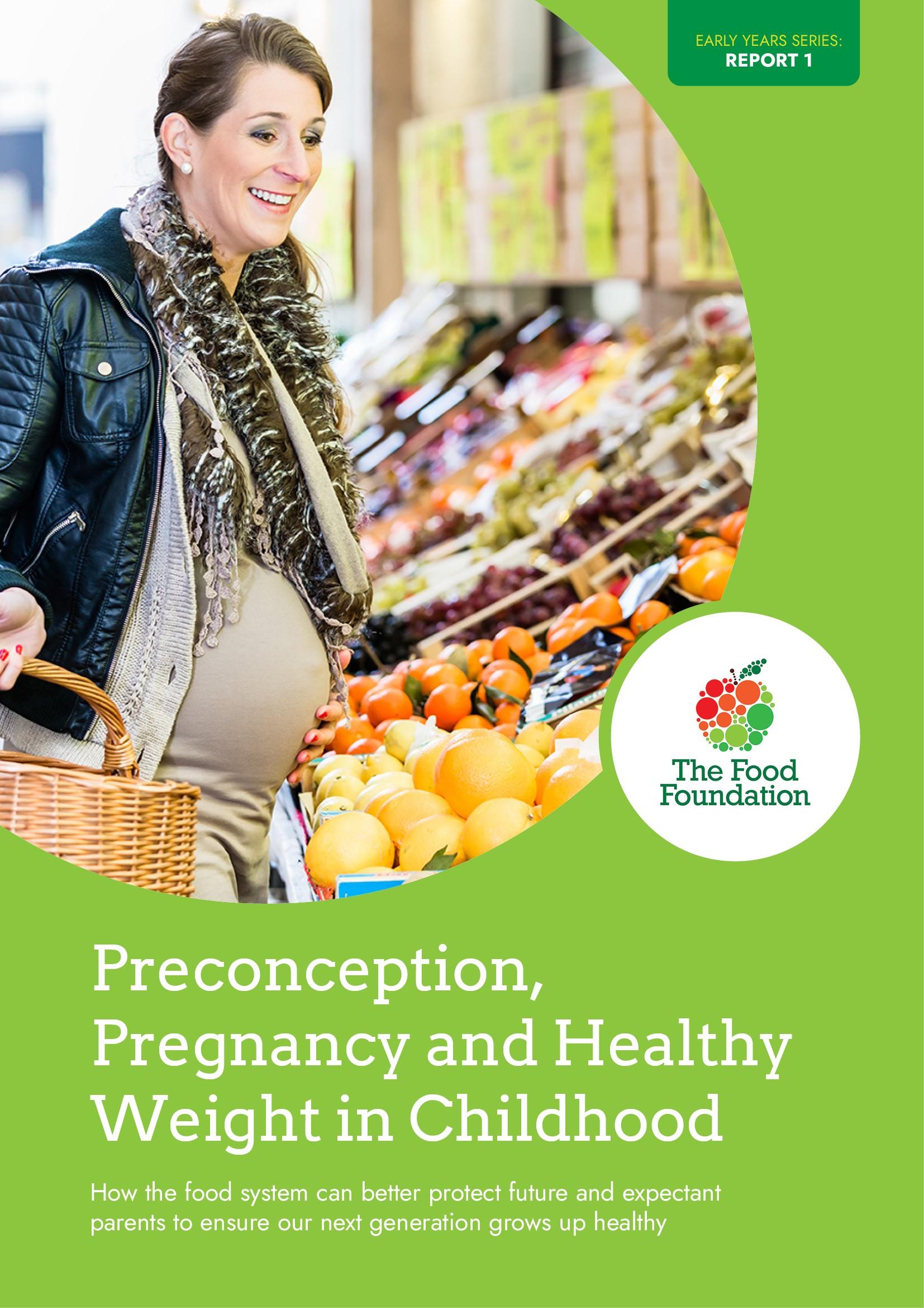 Preconception, Pregnancy and Healthy Weight in Childhood report 