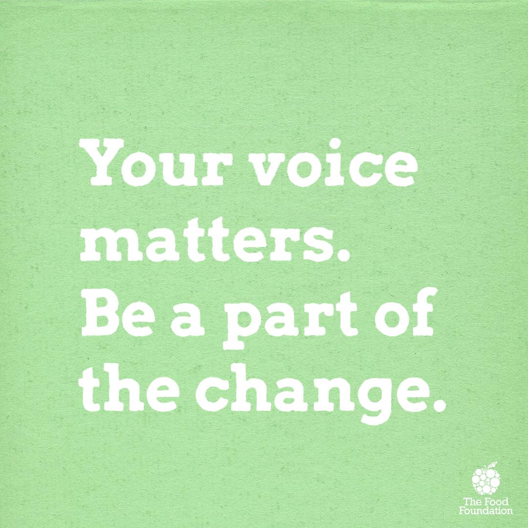 Your voice matters be a part of the change