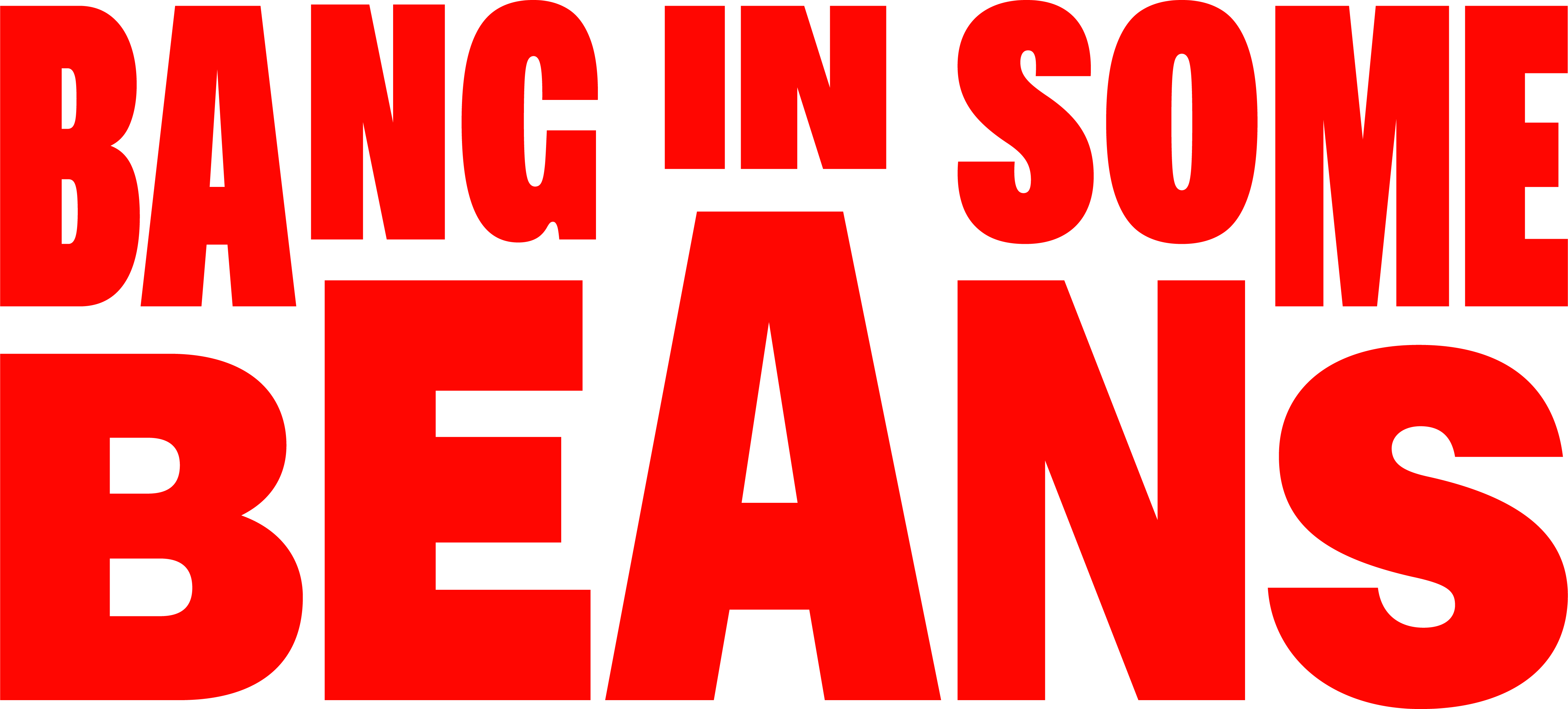 Bang In Some Beans red